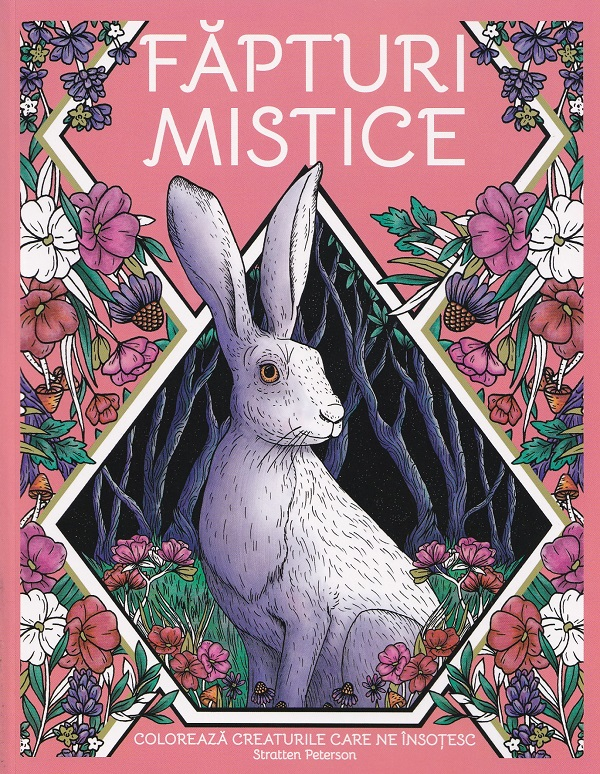 Fapturi mistice. Coloreaza creaturile care ne insotesc -Lara Murphy , Stratten Peterson [1]