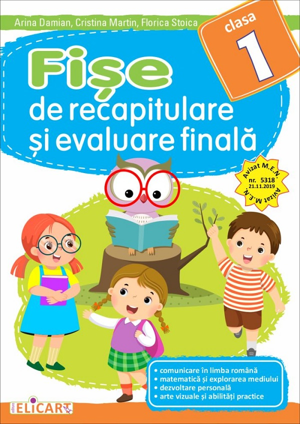 Fise de recapitulare si evaluare finala - Clasa 1 -Arina Damian , Cristina Martin , Florica Stoica [1]