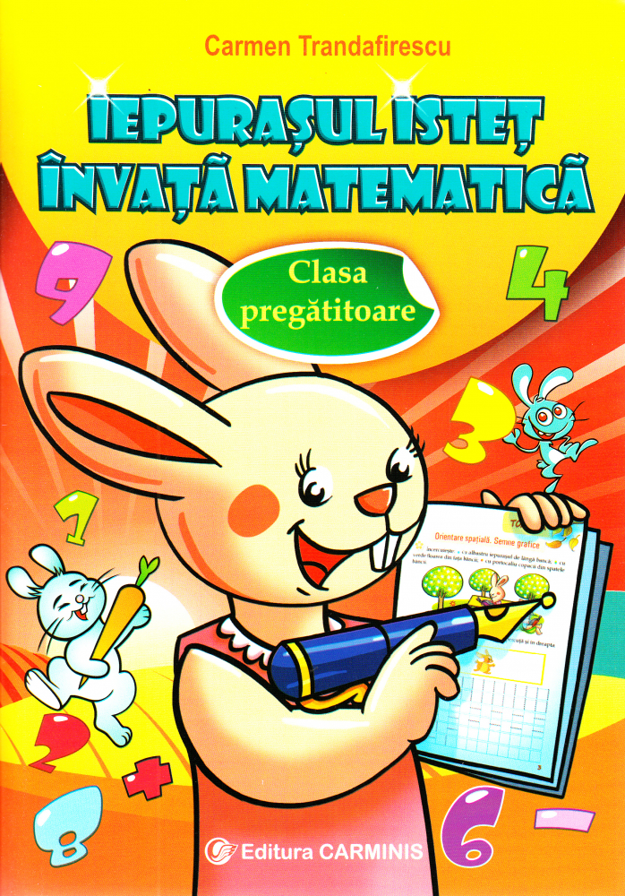 Iepurasul istet invata matematica - Clasa pregatitoare-Carmen Trandafirescu [1]