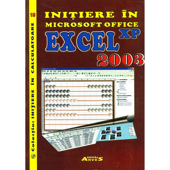 Initiere in Microsoft Office EXCEL XP 2003 - Elvira Bizdoaca [1]