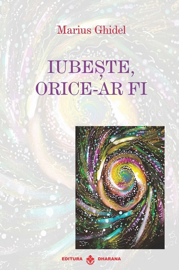 Iubeste, orice-ar fi - 	Marius Ghidel [1]