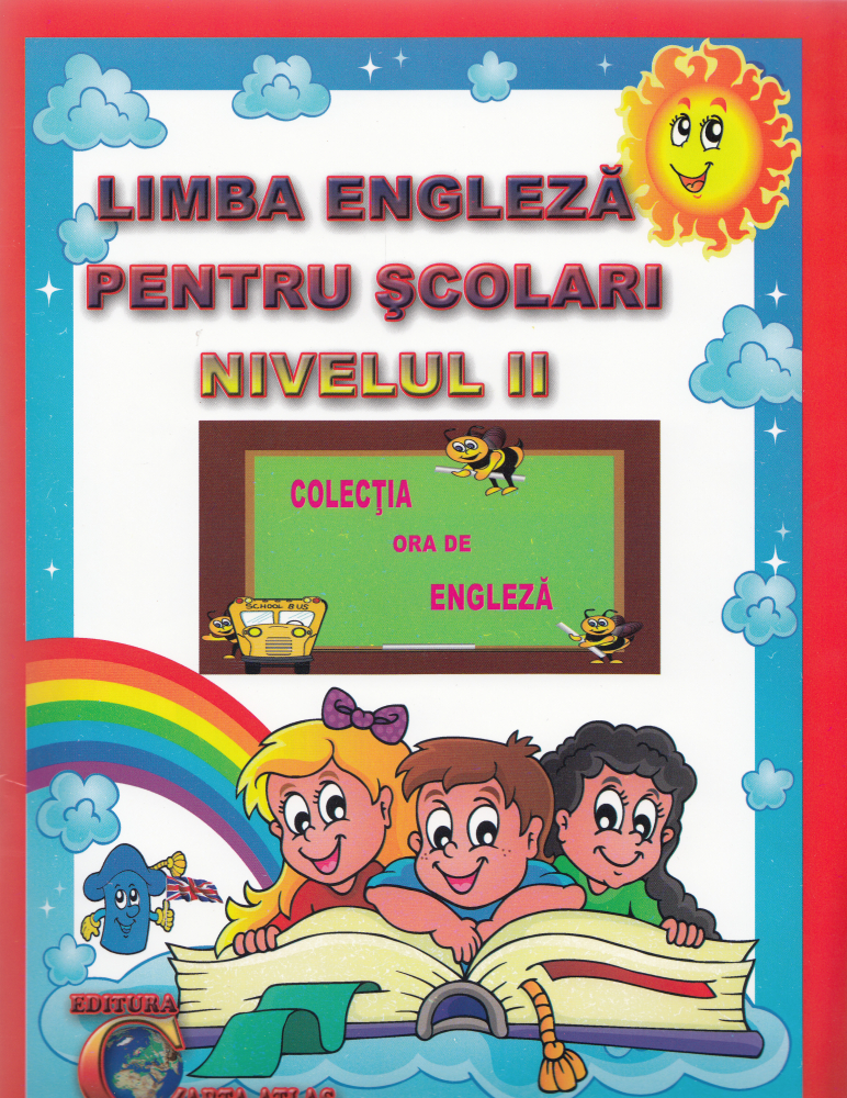 Limba engleza pentru scolari nivelul II. Ed. 2 [1]
