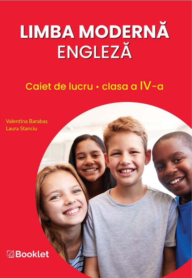 Limba moderna engleza – Caiet de lucru pentru clasa a IV-a - Laura Stanciu, Valentina Barabas [1]