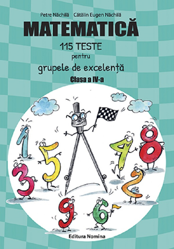 Matematica. 115 teste pentru grupele de excelenta - Clasa 4 [1]