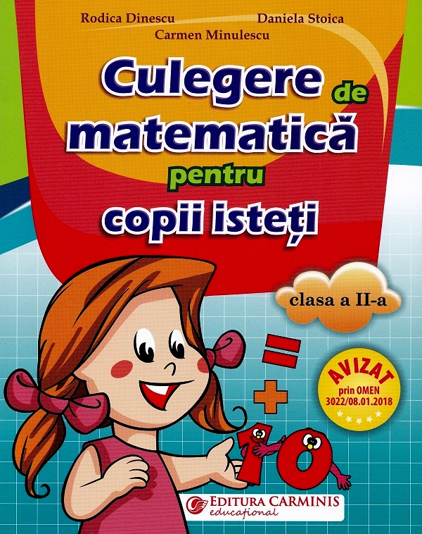 Matematica - Clasa 2 - Culegere pentru copii isteti- Carmen Minulescu , Rodica Dinescu , Daniela Stoica [1]
