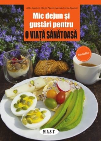 Mic dejun si gustari pentru o viata sanatoasa - Attilio Speciani , Marina Nechhi , Michela Carola Speciani [1]