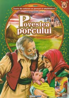 Povestea porcului. Carte de colorat cu povesti si abtibilduri [1]