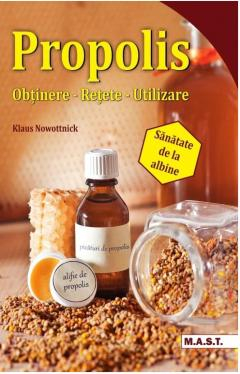 Propolis. Obtinere, retete, utilizare - Klaus Nowottnick [1]