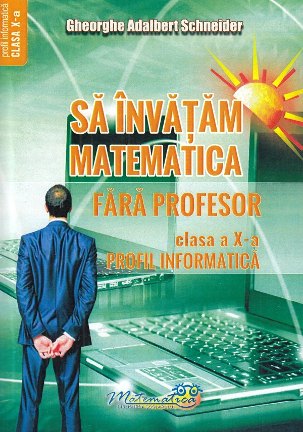 Sa invatam matematica fara profesor - Clasa 10 [1]
