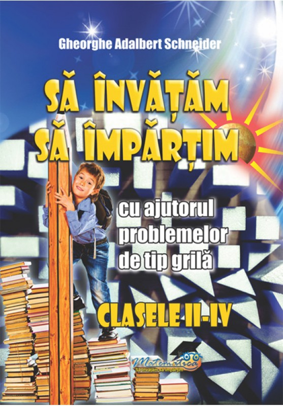 Sa invatam sa impartim - Clasele 2-4-Gheorghe Adalbert Schneider [1]