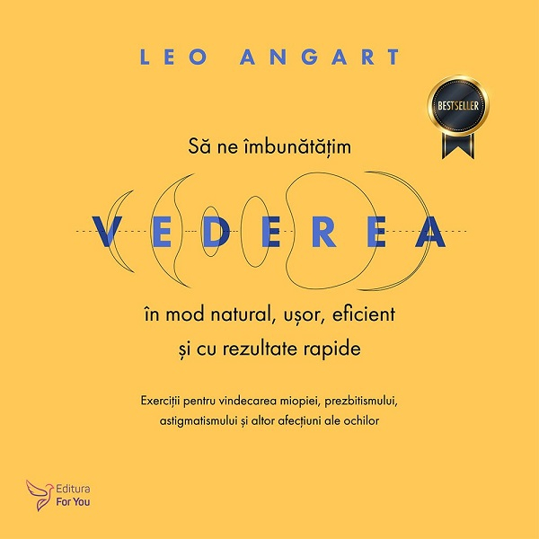 Sa ne imbunatatim vederea in mod natural, usor, eficient si cu rezultate rapide [1]