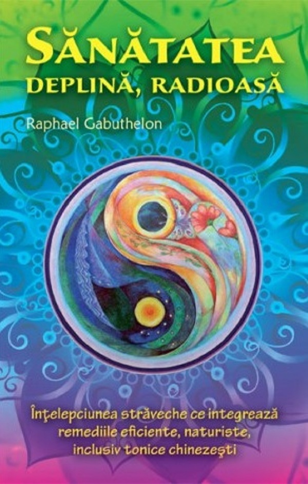 Sanatatea deplina, radioasa - Raphael Gabuthelon [1]