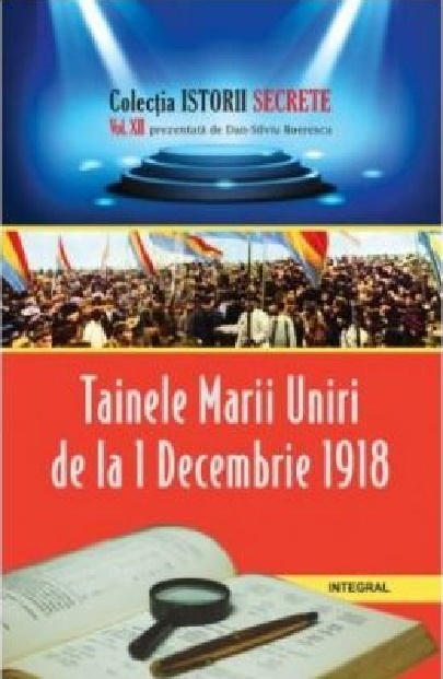 Tainele Marii Uniri de la 1 Decembrie 1918- Dan-Silviu Boerescu [1]