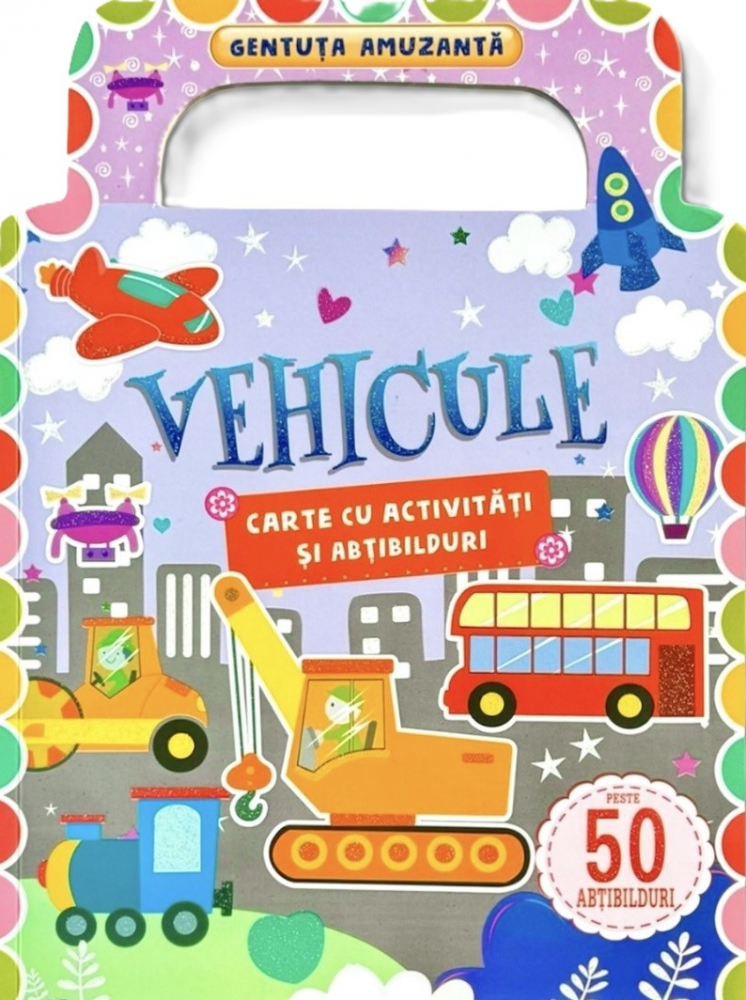 Vehicule: Carte cu activitati si abtibilduri. Gentuta amuzanta [1]