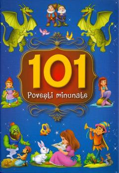 Practic pentru copii - 101 povesti minunate