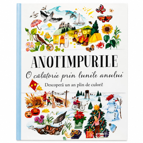 Carti Educative - Anotimpurile -O calatorie prin lunile anului