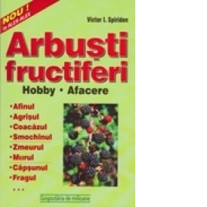 Apicultura - Arbuşti fructiferi - hobby, afacere