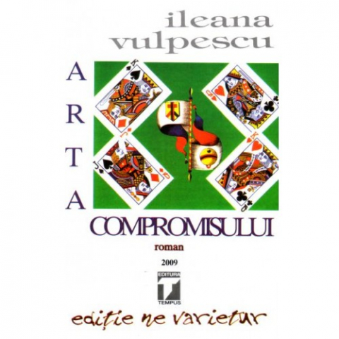 Literatura romana - Arta compromisului- Ileana Vulpescu
