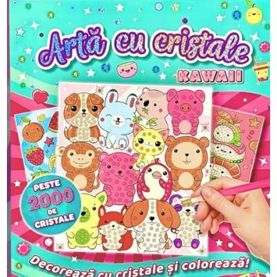 Carti cu activitati - Arta cu cristale. Kawaii