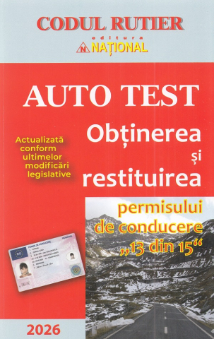 Drept - AUTO TEST. Obtinerea si restituirea permisului de conducere 13 din 15 - 2026