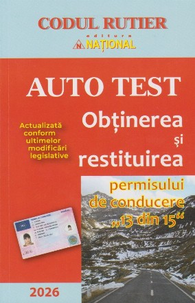 Drept - AUTO TEST. Obtinerea si restituirea permisului de conducere 13 din 15 - 2026