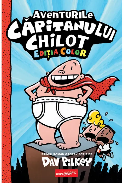 Benzi desenate - Aventurile Căpitanului Chilot 1. Ediția color