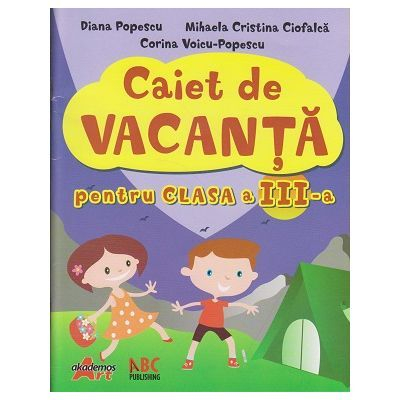 Practic pentru copii - Caiet de vacanta pentru clasa a 3-a