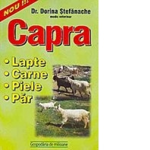 Casa si Gradina - Capra - lapte, carne, piele, par - Dr.Dorina Stefanache