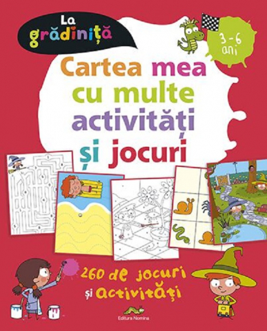 Carte Prescolara - Cartea mea cu multe activitati si jocuri - Benedicte Carboneill , Patrick Morize