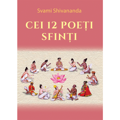 Spiritualitate  Ezoterism - Cei 12 Poeti Sfinti - Svami Shivananda