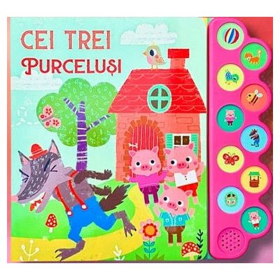 Carti cu sunete - Cei trei purcelusi - Carte cu 10 sunete