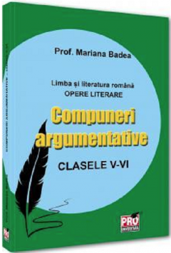 Culegeri Auxiliare - Compuneri argumentative - clasele V-VI
