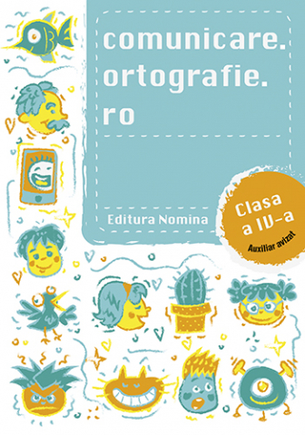 Culegeri Auxiliare - Comunicare.ortografie.ro - Clasa 4