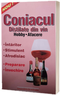 Gastronomie - Coniacul. Intaritor, stimulent, afrodisiac