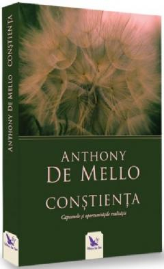 Literatura Universala - Constienta Capcanele si oportunitatile realitatii - Anthony de Mello