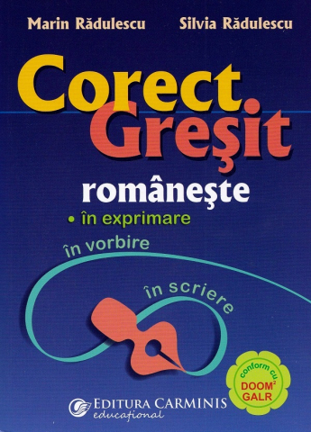 Corect. Gresit romaneste