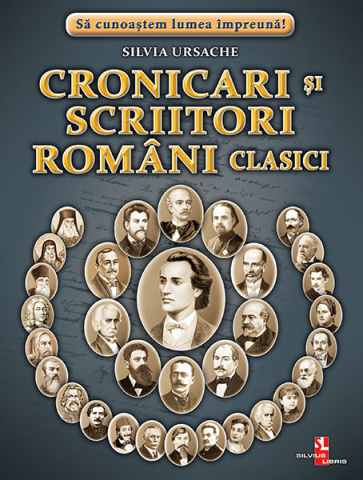 Filosofie  Universala - Cronicari si scriitori romani clasici -	Silvia Ursache