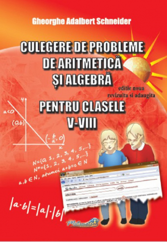Culegeri Auxiliare - Culegere de probleme de aritmetica si algebra - Clasele 5-8