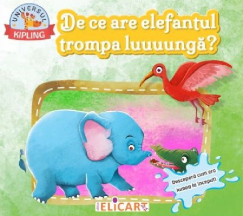 Literatura universala - De ce are elefantul trompa luuuunga? Descopera cum era lumea la inceput