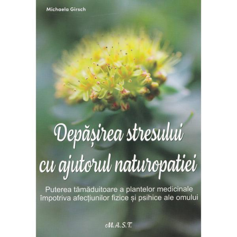 Terapii alternative - Depasirea stresului cu ajutorul naturopatiei