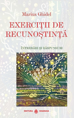 Exercitii de Recunostinta. Intrebari si Raspunsuri