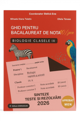 Culegeri Auxiliare - Ghid pentru Bacalaureat de nota 10 Biologie 2026 clasele IX-X