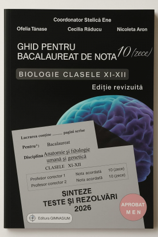 Culegeri Auxiliare - Ghid pentru Bacalaureat de nota 10 - Clasele 11-12 - Biologie 2026 - Stelica Ene