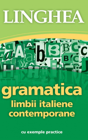 Limbi Straine - Gramatica limbii italiene contemporane cu exemple practice