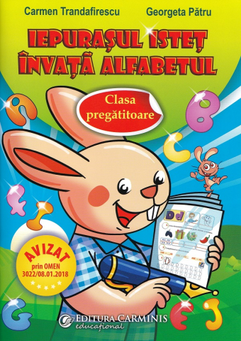 Culegeri Auxiliare - Iepurasul istet invata alfabetul - Clasa pregatitoare-Georgeta Patru , Carmen Trandafirescu