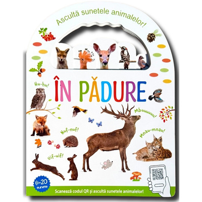 Carti cu sunete - In padure. Asculta sunetele animalelor