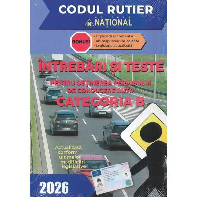 Drept - Intrebari si teste pentru obtinerea permisului auto categoria B - editia 2026