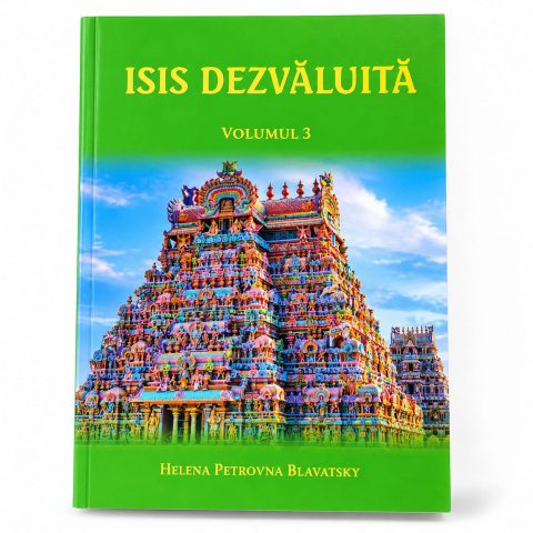 Spiritualitate  Ezoterism - Isis dezvaluita, Volumul 3 - Helena Petrovna Blavatsky