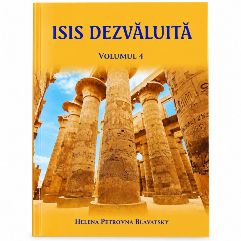 Stiinta si filosofie - Isis dezvaluita, Volumul 4 - Helena Petrovna Blavatsky