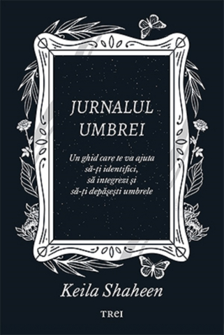 Psihologie Practica - Jurnalul umbrei - Keila Shaheen